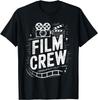 Film Crew, Movie Filmmaking Filmmaker and Movie Director T-Shirt