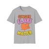 Funny Shit Shirts Ginger Flaps Matter Inappropriate Women and Unisex Shirts Girls Trip Travel Cruise Tees