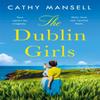 The Dublin Girls by Cathy Mansell Paperback Book 9781472266408