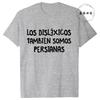 Spanish Humor Men's T-shirts People with Reading Disabilities Are Also Blind Shirt Short Sleeve Tees Unisex Summer Fashion Tops