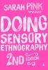 The Doing Sensory Ethnography Book