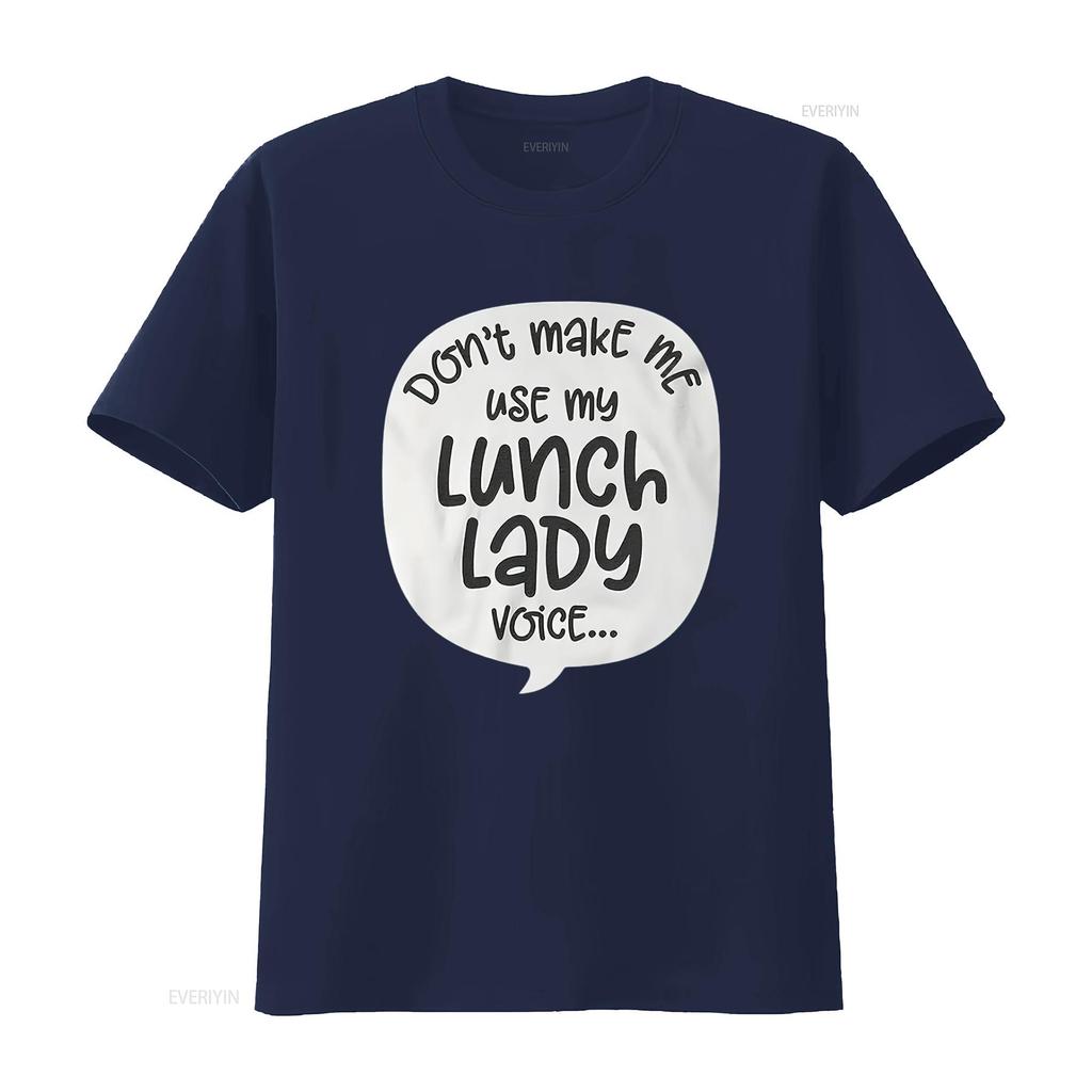 Womens Don T Make Me Use My Lunch Lady Voice Funny School Cafeteria Shirt For Men Black 2XL vintage Washed Stretched Stylish