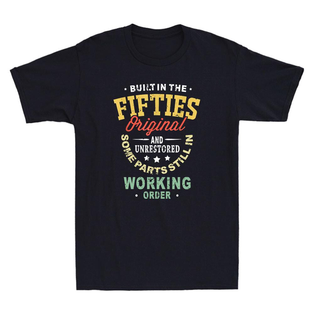 50s Birthday Built In The Fifties Original And Unrestored Vintage Men s T-Shirt XXL