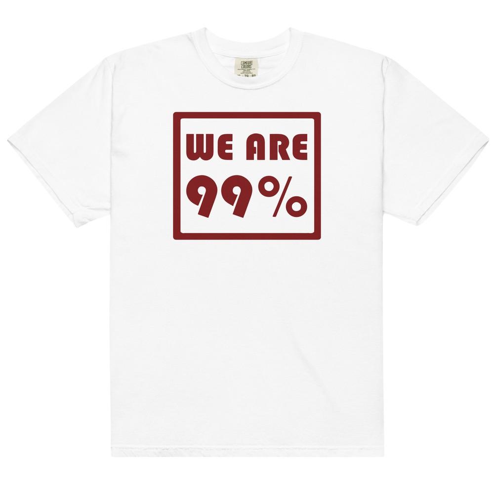 

We Are 99% Shirt Comfort Colors Streetwear Occupy Wall Street Retro Protest Tee Unisex T-Shirt XXXL