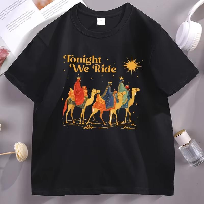

Tonight We Ride Three Wise Unisex Christmas T Shirt Unisex Women Fashion Religious Tshirt Cotton Short Sleeve Round Neck Tees XL