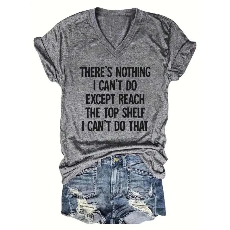 

There s Nothing I Can t Do Letter Printed V-neck Casual Short Sleeved Loose Base Women s T-shirts S