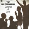 Disc de 7 inch HOUSEMARTINS Caravan Of Love GOD16 Go Discs 1986 UK Rock Folosit
