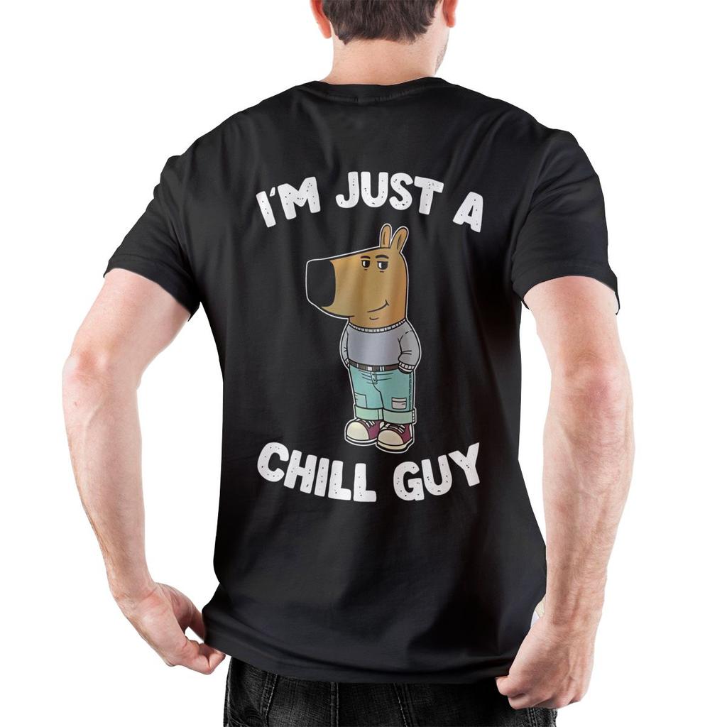 Men I'm Just A Chill Guy T Shirts Meme 100% Cotton Tops Summer Classic Short Sleeve T Shirt O Neck Harajuku Pattern Tshirt 6XL