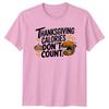 Thanksgiving Calories Dont Count TShirt Thanksgiving Food Humor