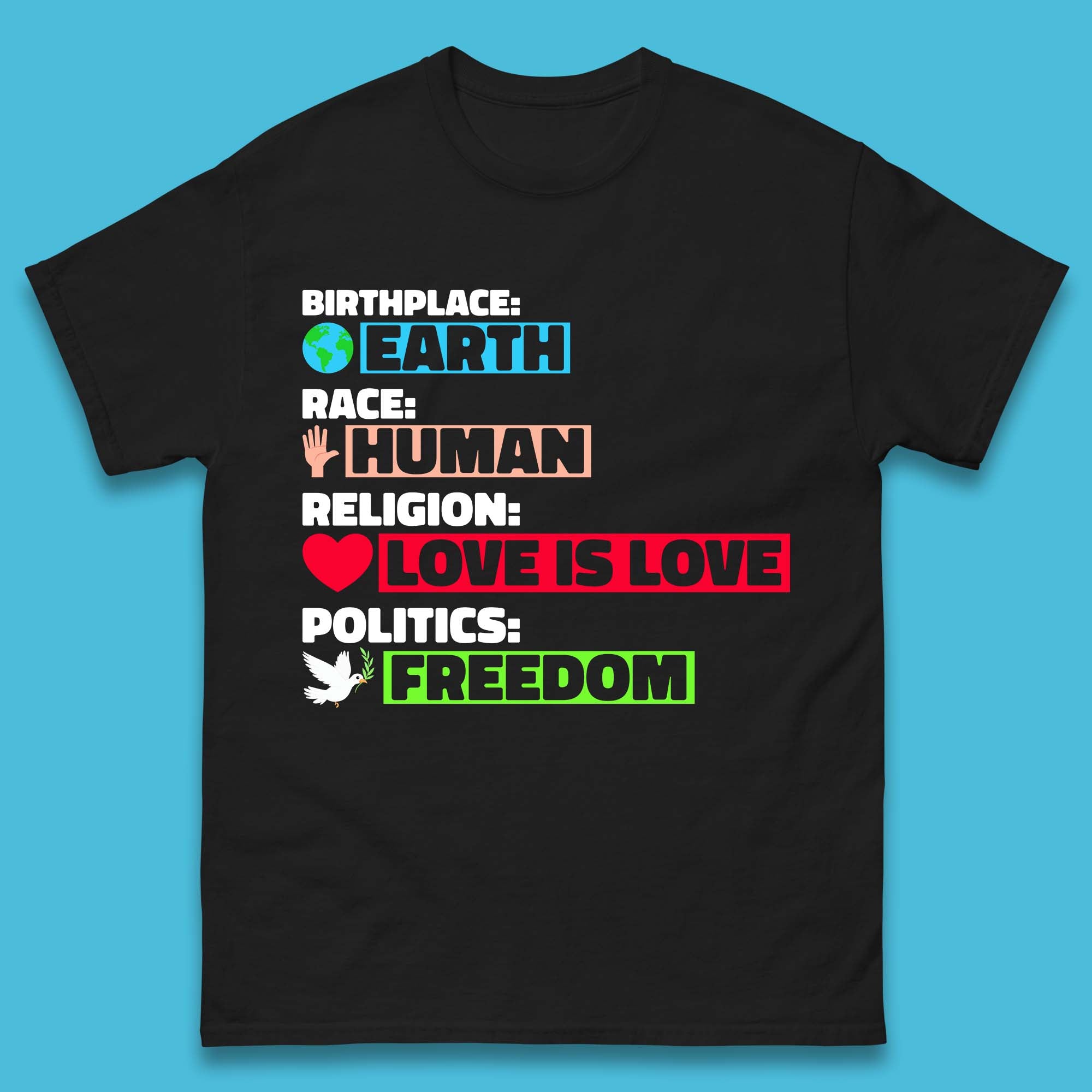 Birth Place Earth Race Human Politics Freedom Religion Love Humanist Human Rights Equality Mens Tee Top S