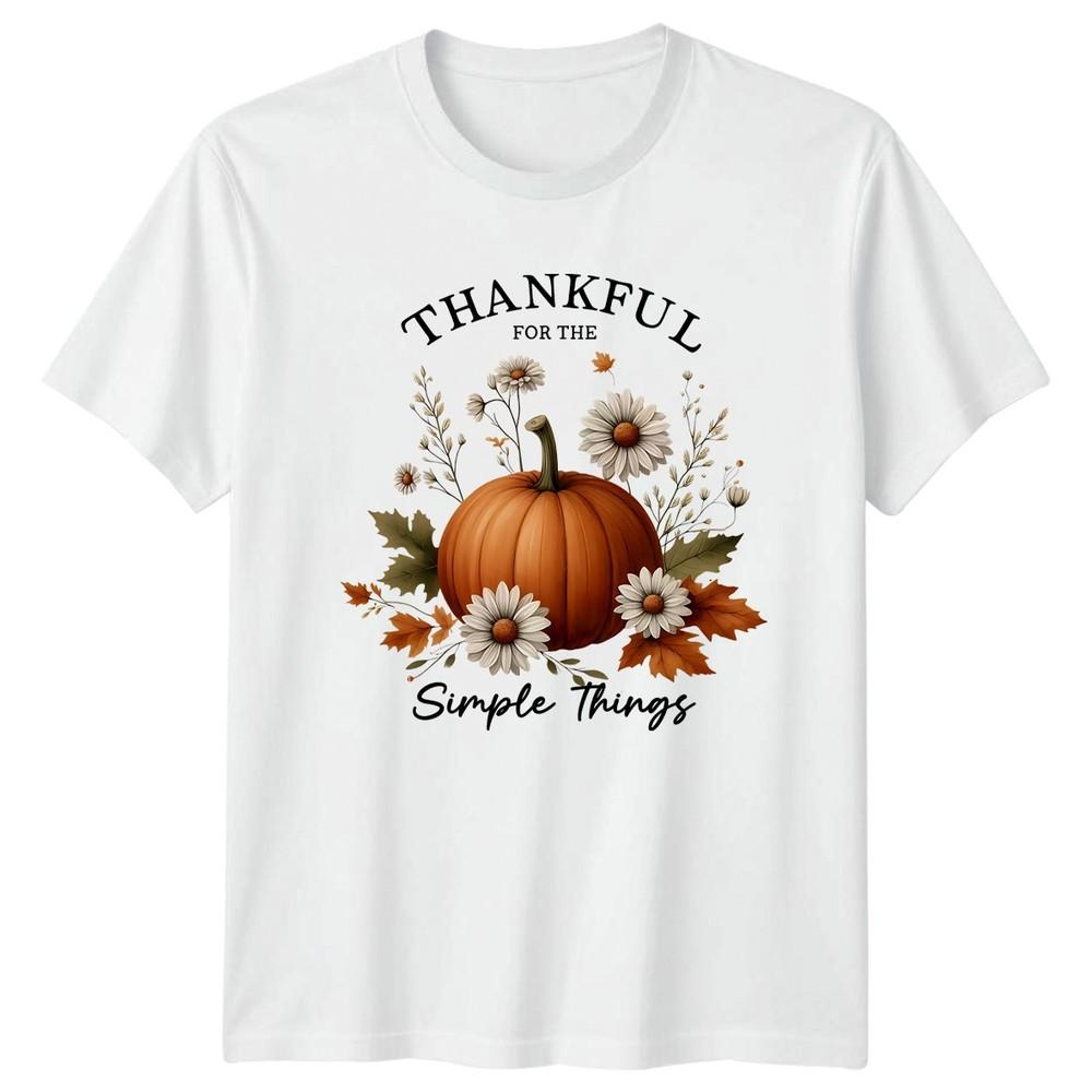 Thankful For The Simple Things Unisexs TShirt Fall Floral Gift For Her S