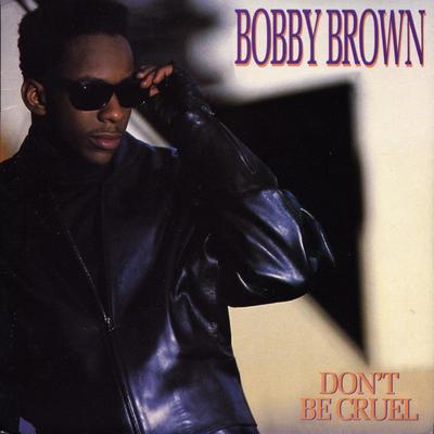 7-palcová platňa BOBBY BROWN - Don't Be Cruel MCA1310 MCA Records 1989 UK Rap & Hip-Hop/R&B Použitá