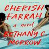 Cherish Farrah by Bethany C. Morrow Hardback Book 9780593185384