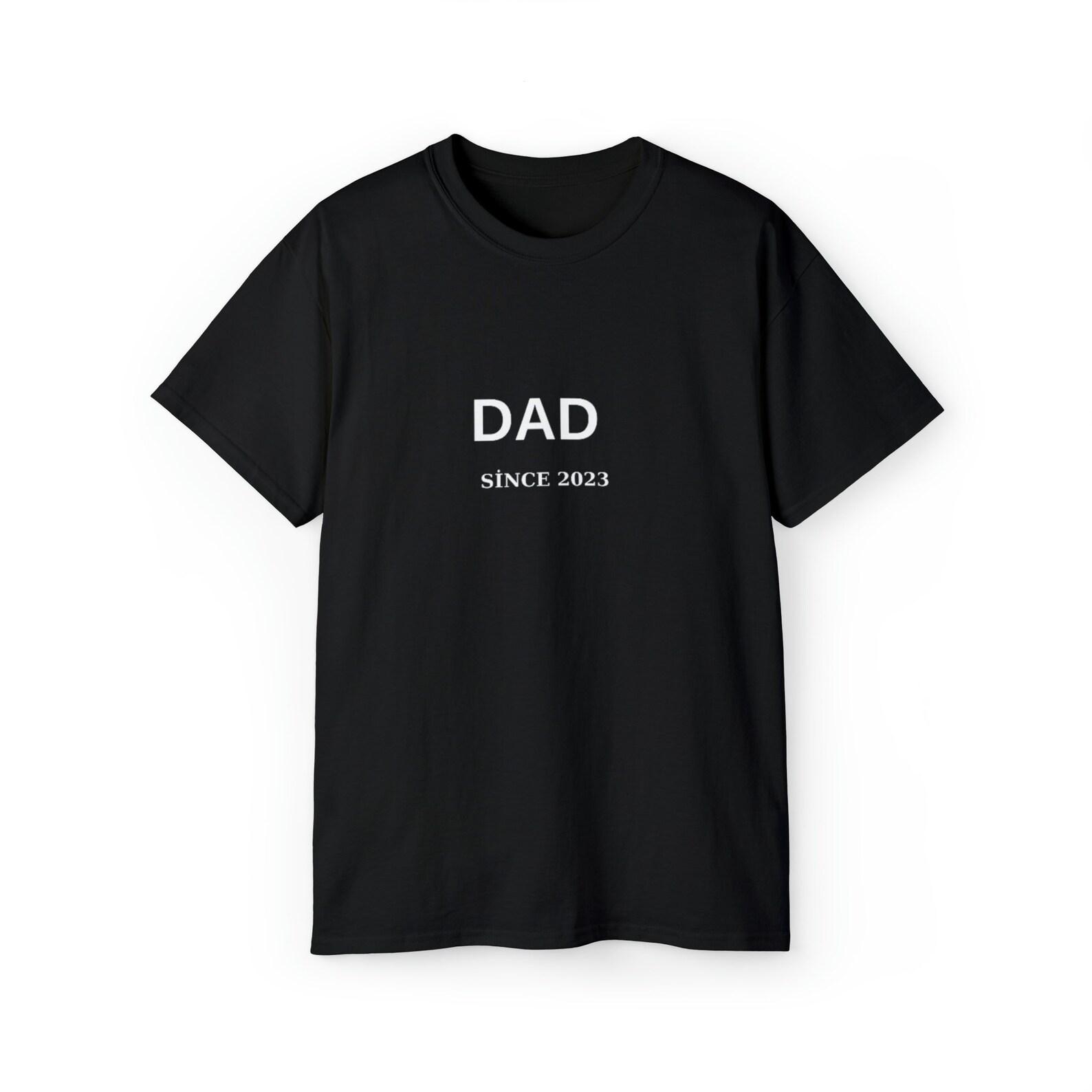 Dad Since 2023 T-Shirt: New Father Gift L