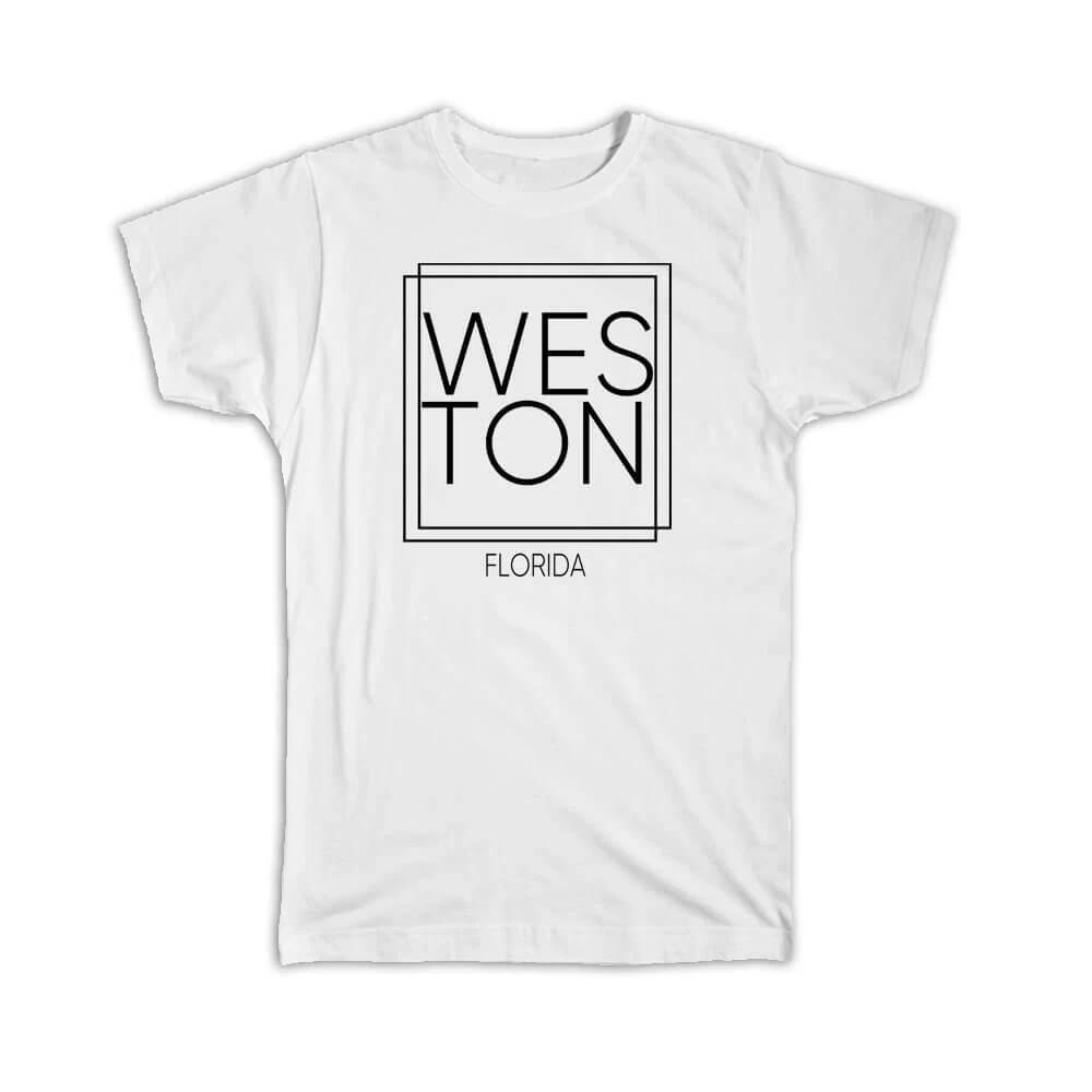 Gift T-Shirt : WESTON Florida Square Modern Minimalist Font L
