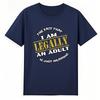 Big Size Summer Unisex T Shirt The Fact That I Am Legally An Adult Is Just Hilarious Short Sleeve Adult Oneck Tees