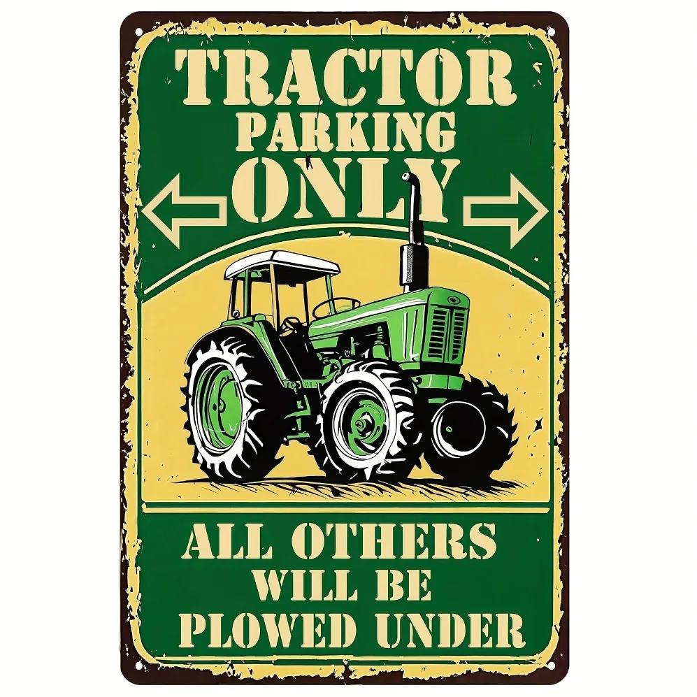 

1 шт. Декор комнаты, металлический жестяной знак в стиле фермерского дома, юмористический предупреждающий знак «Парковка только для трактора», винтажный настенный декор, железная конструкция 20x30cm белый