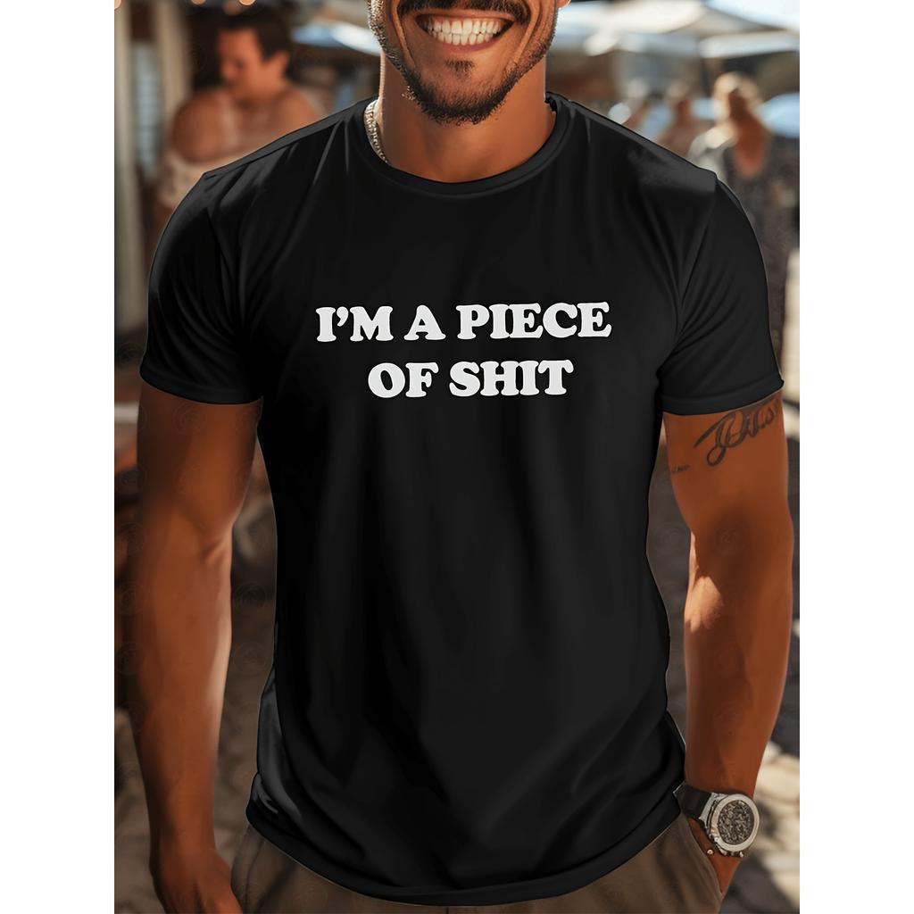 I'm A Piece Of Shit Statement Graphic Tee Cotton Crewneck Casual Loose T-Shirt for Men