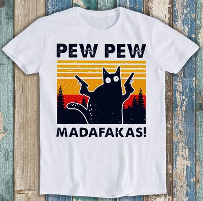 Pew Pew Madafakas Katze Kätzchen Haustier Meme Lustiges T-Shirt M1449