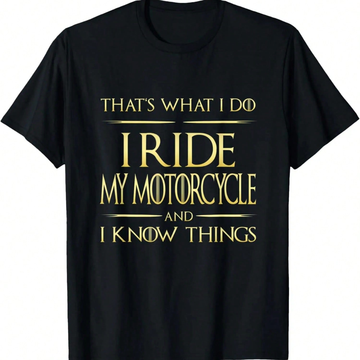 I Ride My Motorcycle And I Know Things Biker Motorcycle T-Shirt,100% Cotton S разноцветный