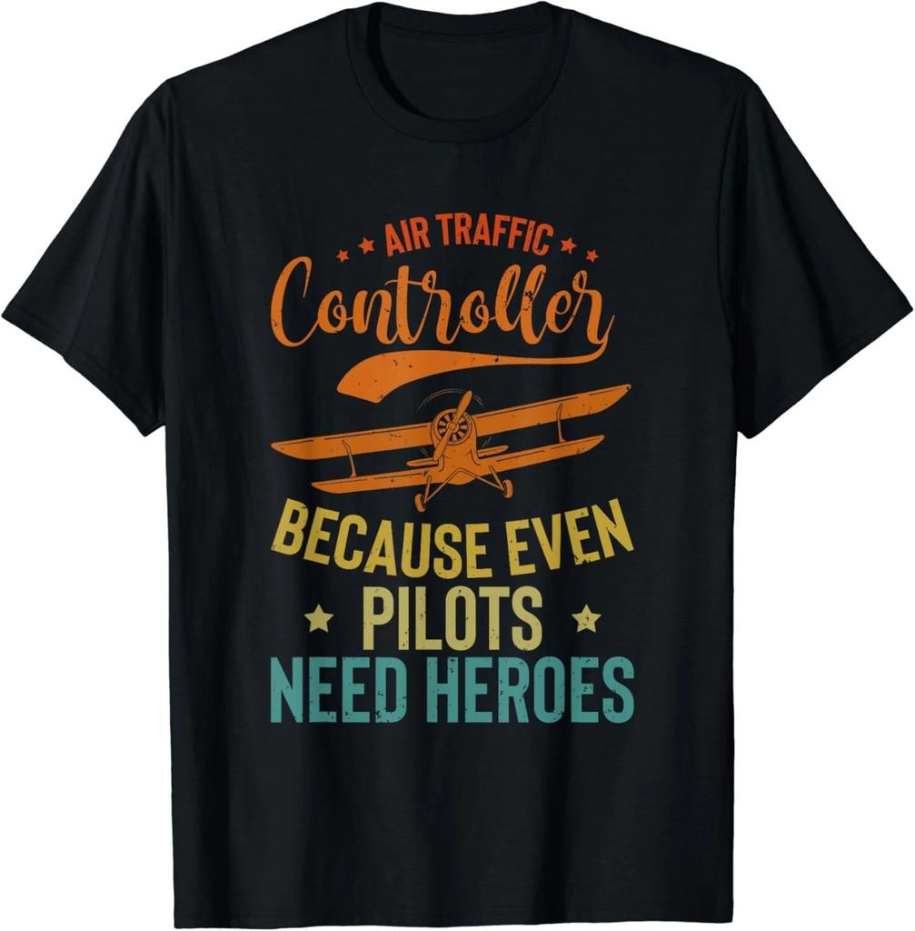 Air Traffic Controller Because Pilots Need Heroes Airplane Gift Unisex T-Shirt