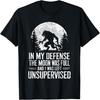 In My Defense The Moon Was Full Wolf Monster Werewolf T-Shirt