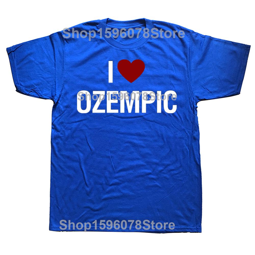 Funny I Love Ozempic Classic T Shirts Men Women Pure Cotton Humor Streetwear Tee Shirt Short Sleeve Unisex Loose Clothing