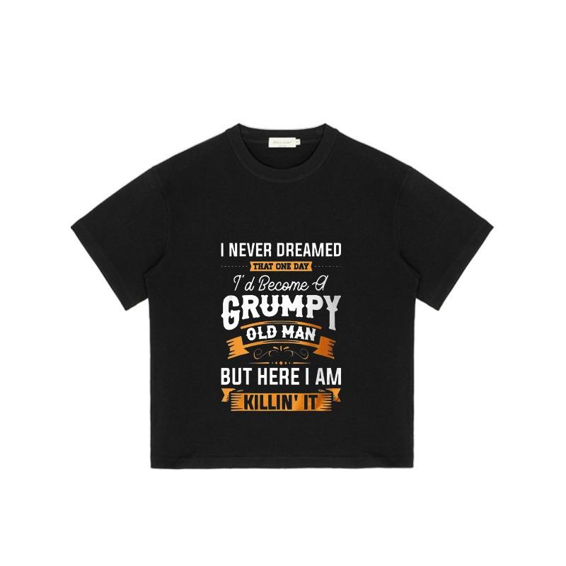Black T Shirt with Grumpy Old Man Quote for Casual Wear and Humorous Outfits