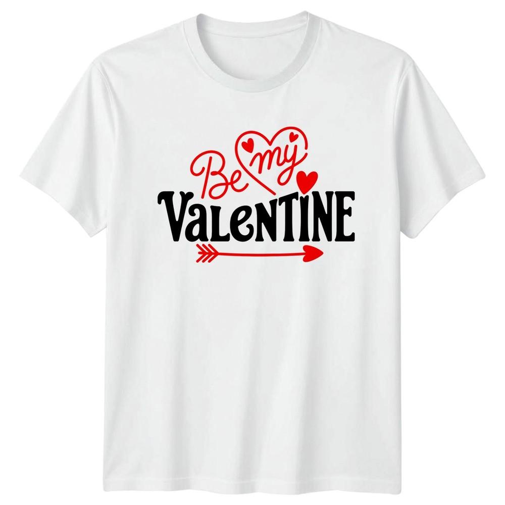 Be My Valentine TShirt Valentines Day RoUnisexce Gift For Him And Her S