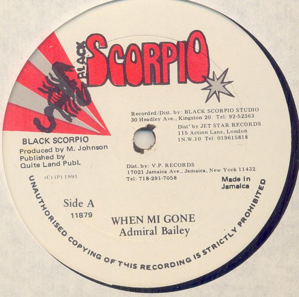 

12inch Record ADMIRAL BAILEY When Mi Gone 11879 BLACK SCORPIO 1991 UK Reggae Ska Dub Used