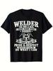 Welder: The Suffering Is Genuine, Those Marks Were Hard-Won - Welding T-Shirt, Plus Size