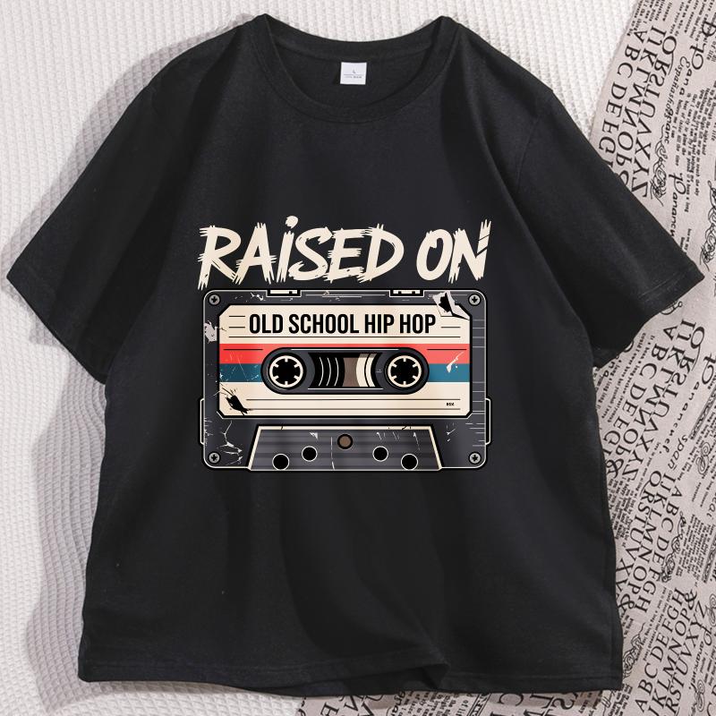 Raised On Old School Hip Hop T Shirt Retro Cassette Tape Tshirt Casual Cotton Short Sleeve Round Neck Tshirt Unisex Clothes