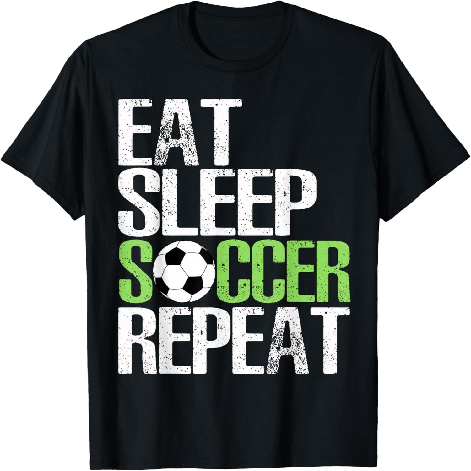 Eat Sleep Soccer Repeat Cool Sport Player Gift T-Shirt S