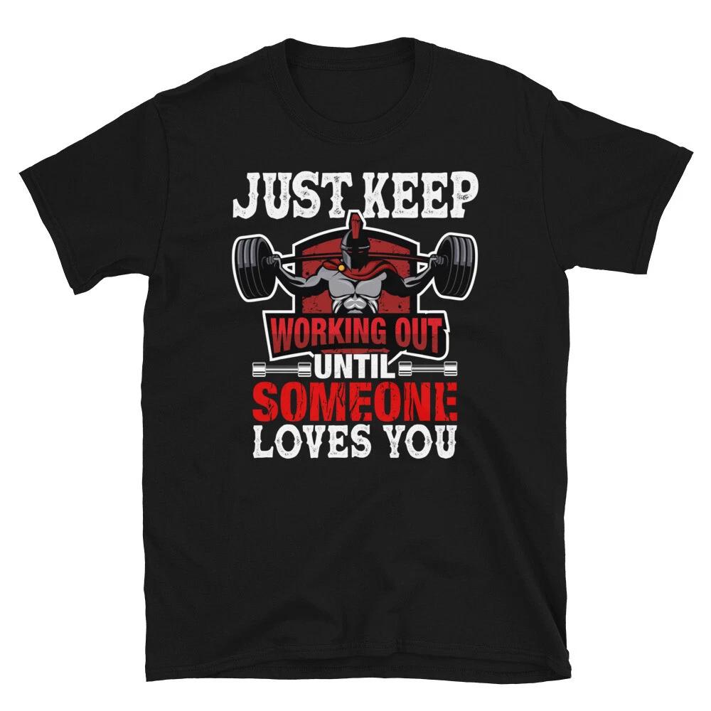 Keep Working Out Bodybuilding Gym Fitness Muscle T-Shirt XXL