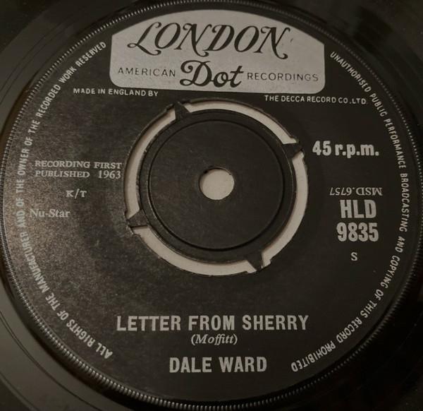 7inch Record DALE WARD - Letter From Sherry HLD9835 London Records, 1963 UK Pop Used