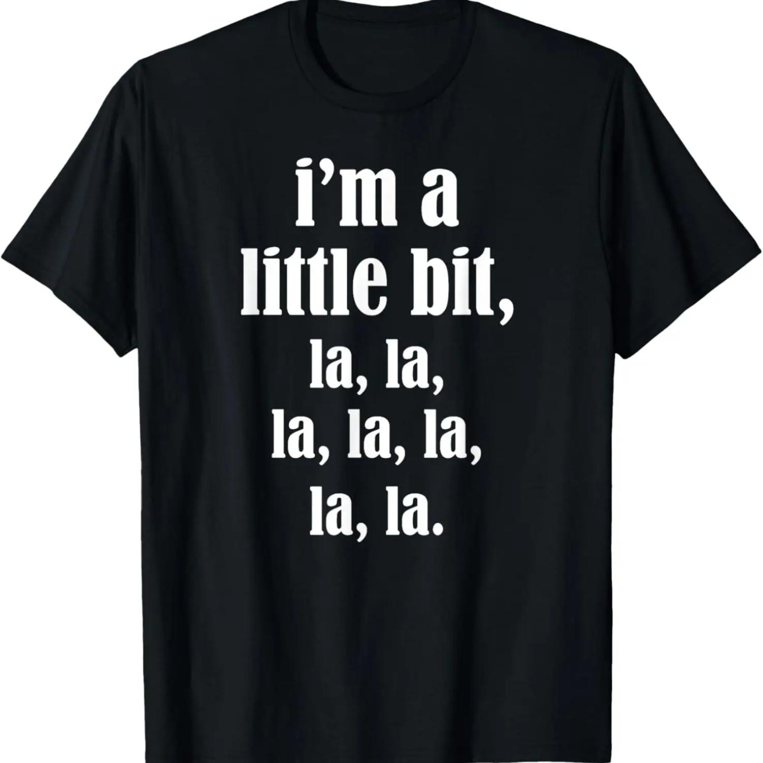 Ich bin ein bisschen, La, La T-Shirt S