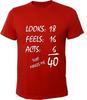 Brand 2019 New T Shirt Unisex Cotton TShirt Unisex Clothing 40 Years Looks Feels Acts Years Geburtstag Birthday Alterbasketball T