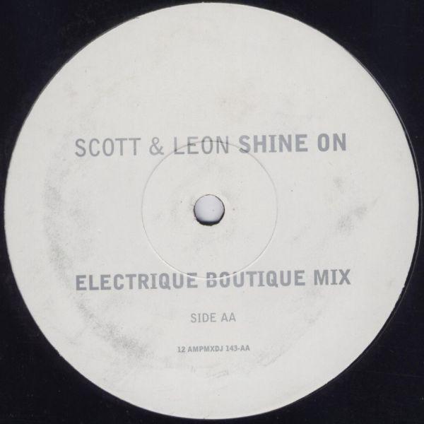 

12inch Record SCOTT & LEON - Shine On (Electrique Boutique Mix) 12AMPMXDJ143 AM:PM 2001 UK Dance & Electronica Used