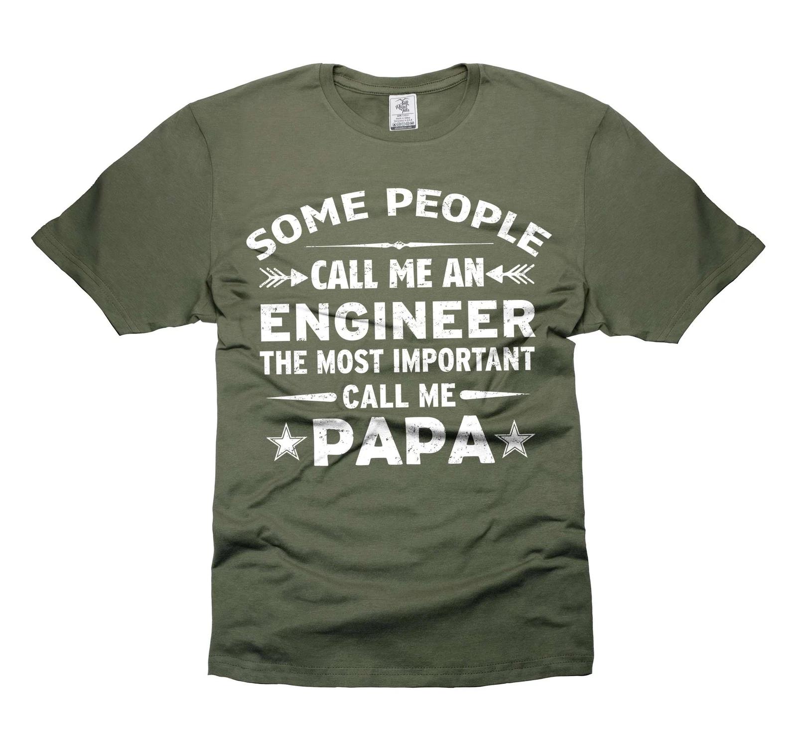 

Engineer shirt Engineer Papa Shirt Call Me An Engineer Shirt Call Me Papa Shirt 3XL