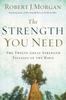 The The Strength You Need : The Twelve Great Strength Passages of the Bible Book