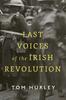 Kniha Last Voices of the Irish Revolution