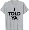 Unisex Shirt Cotton Oversize Large Size I Told Ya Tennis I