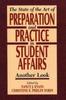 The State of the Art of Preparation and Practice In Student Affairs : Another Look Book