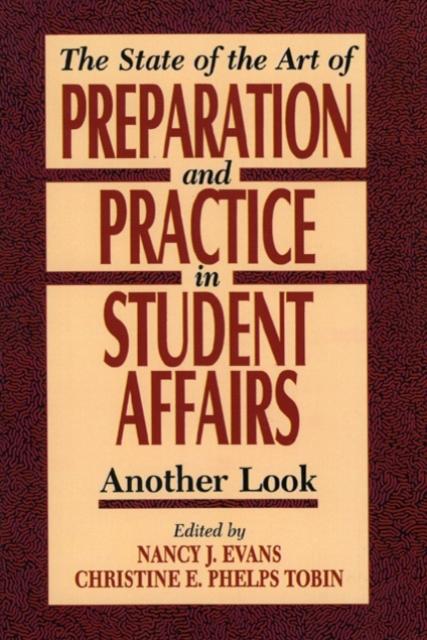 The State of the Art of Preparation and Practice In Student Affairs : Another Look Book