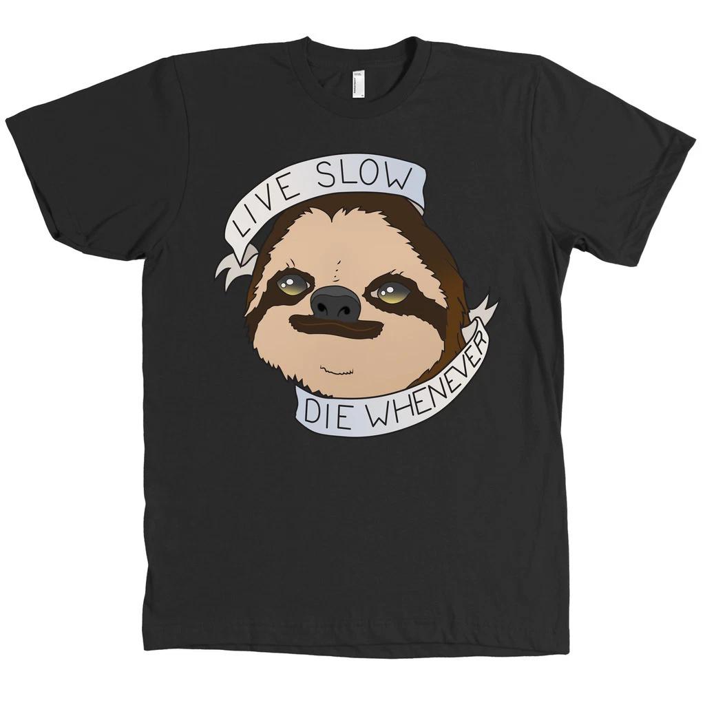 Live Slow Die Whenever Sloth Bella + Canvas Shirt Funny Meme Tee - MANY COLORS S