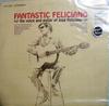 LP Record JOS FELICIANO  Fantastic Feliciano  The Voice And LSP3581 RCA Victor 1966 Canada CountryFolk Used
