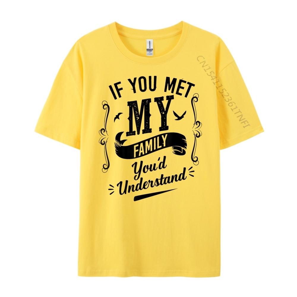 Hubif You Met My Family You D Understand Luxury T Shirt Anime Blue And White Graphic T Shirts Camiseta Tshirt HOLIDAYS
