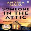 Someone In the Attic by Andrea Mara Paperback Book 9781804990797