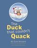 The The Duck That Couldn't Quack Book