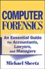 The Computer Forensics : An Essential Guide for Accountants, Lawyers, and Managers Book